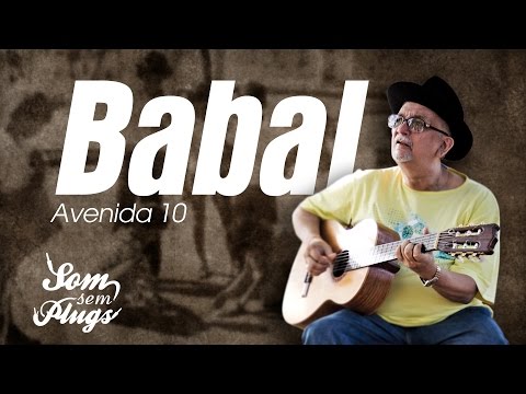 Babal - Avenida 10 [Som sem Plugs]