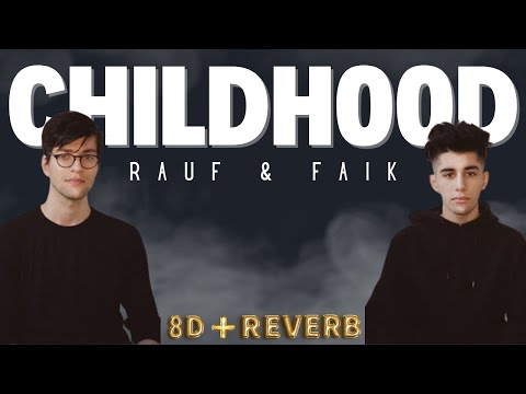 Childhood - Rauf x Faik