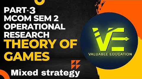 Mcom sem 2 ll Operational research ll Theory of Games ll Mixed strategy method ll part 3