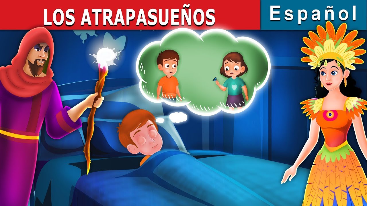 LOS ATRAPASUEÑOS | The Dreamcatchers Story in Spanish | @SpanishFairyTales  - YouTube