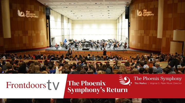 FrontdoorsTV: The Phoenix Symphonys Return