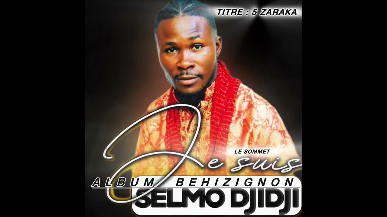 SELMO DJIDJI TITRE  5    ZARAKA  ALBUM BEHIZIGNON