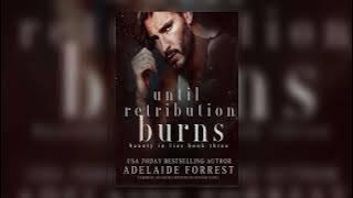 Until Retribution Burns_ A Dark Mafia Romance by Adelaide Forrest | Full Mafia Romance Audiobook