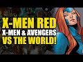 The X-Men, Avengers vs  The World! (X-Men Red Vol 2: The Hate Machine Part Two)
