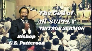The God of All Supply Bishop GE Patterson Vintage Sermon