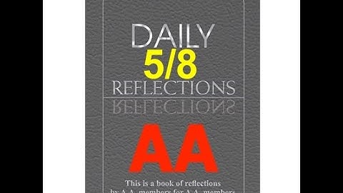 Daily Reflections – May 8 – A.A. Meeting - - Alcoholics Anonymous - Read Along