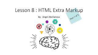 Lesson 8: HTML Markup   (Part 1 of 5)