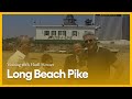 Visiting with Huell Howser: Long Beach Pike