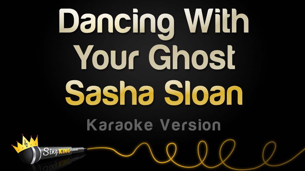 ⁣Sasha Sloan - Dancing With Your Ghost (Karaoke Version)