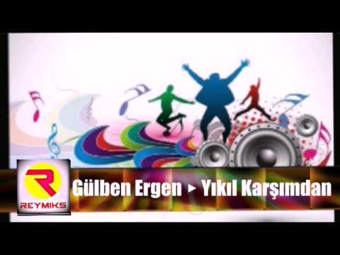 Gülben Ergen - Yıkıl Karşımdan 2015 ( Remix )