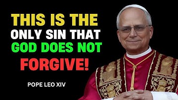 ⚠️ The Only Sin God Will NEVER Forgive 😱 | POPE LEO XIV Warning Will SHOCK You! 🙏💔