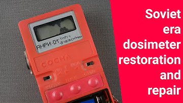 Chornobyl time soviet dosimeter restoration and repair