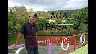 Dejhan Flow - Jaga Rasa (  Lyric Video )