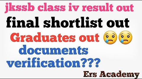 | jkssb class iv result out | final slection list |document verification|Graduates are not eligible|