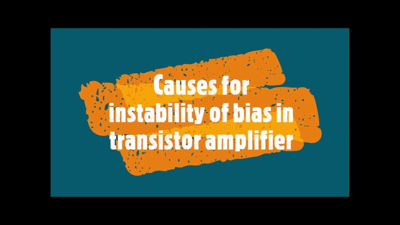4Causes for instability of bias in transistor amplifier YouTube