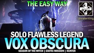 Solo Flawless Legend Vox Obscura (The Easy Way / Hunter) [Destiny 2]