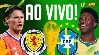 🔴 AO VIVO: BRASIL X ESCÓCIA - COPA DO MUNDO 2026