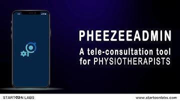 Pheezeedmin - Tele-consultation app for physiotherapists - an explainer video