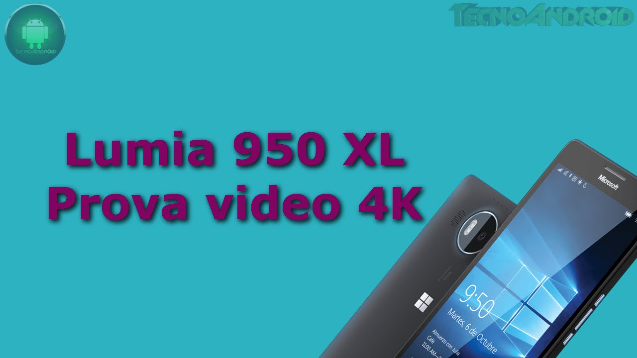 Microsoft Lumia 950 XL prova video 4K by Tecnoandroid