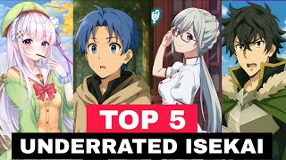 Top 5 Underrated Isekai Anime You Must Watch