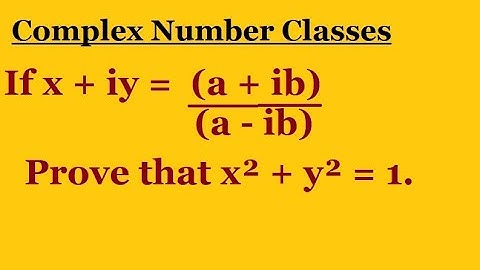 If x + iy = (a + ib)/(a - ib) Prove that x² + y² = 1