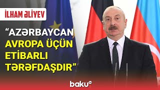 Prezident Azərbaycan Avropa Üçün Etibarlı Tərəfdaşdır - Baku Tv