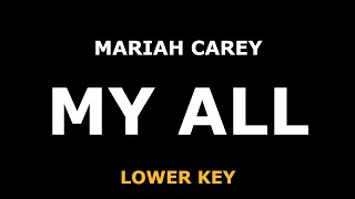 Mariah Carey - My All - Piano Karaoke [LOWER KEY]