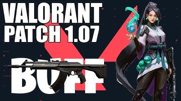 NEW 1.07 UPDATE! | Vandal Buff, Sage Nerf & More! | Valorant