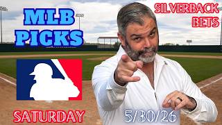 MLB Picks and Predictions Saturday 5/30/26 | Best MLB Bets Today