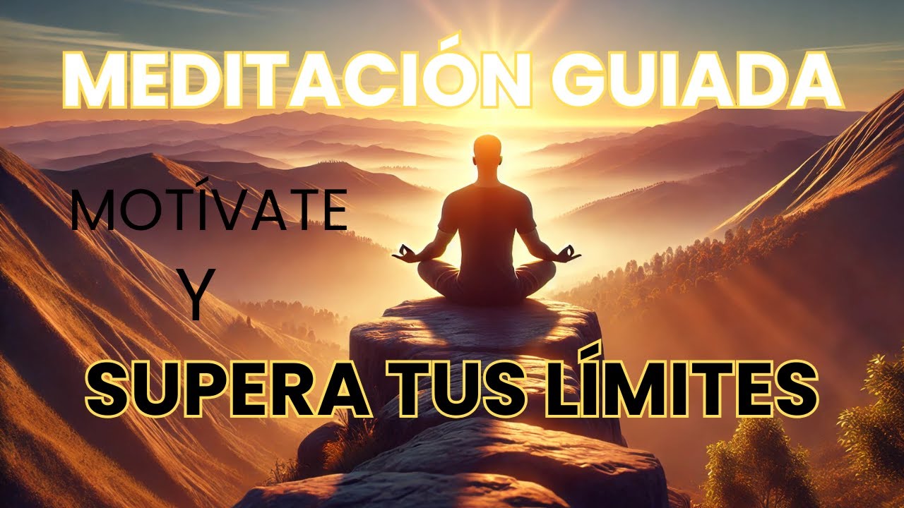 "Meditación Guiada de MOTIVACIÓN: Despierta tu Poder Interior y ...