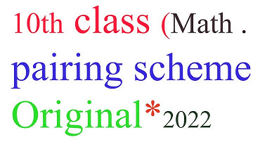 10 Class Math Science Group || Pairing Scheme || Exam 2022 \\ Number 1 Education ,