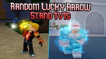[YBA] Random Lucky arrow stand 1v1s! (super unlucky)