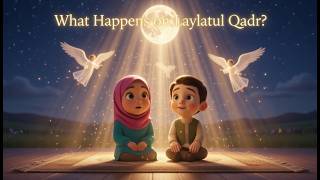 Laylatul Qadr Explained for Kids | Zidane’s Little Dua