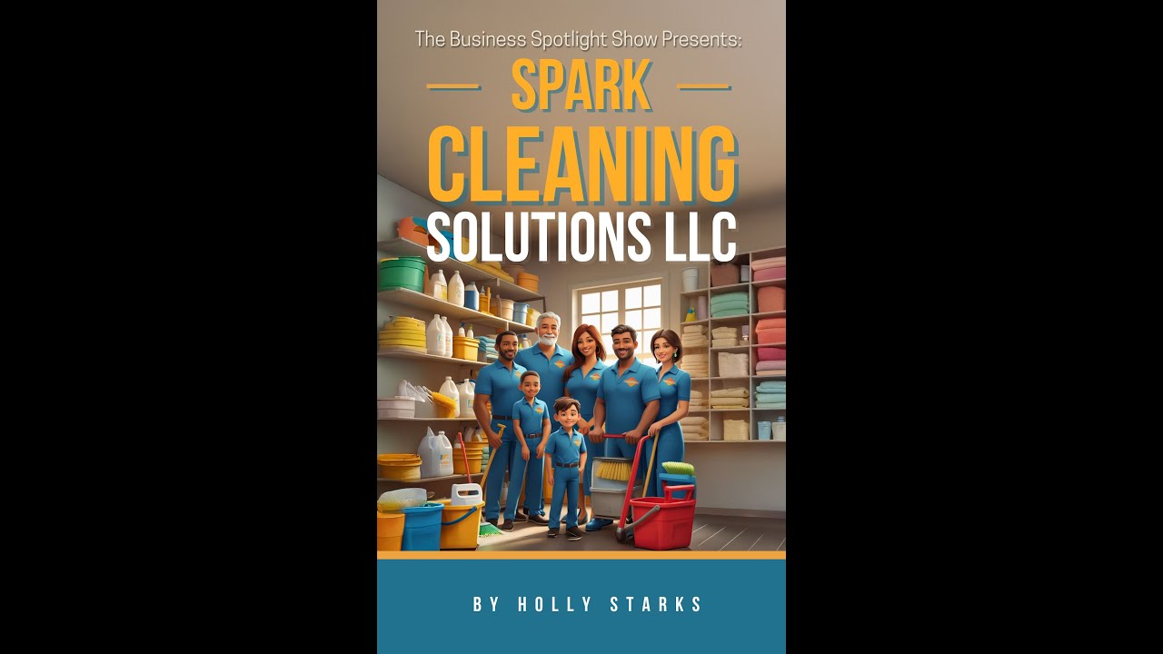 The Business Spotlight Show Presents: Spark Cleaning Solutions LLC