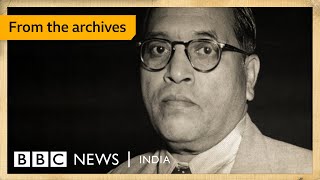 Bhimrao Ambedkar’s iconic interview from 1955 | Archives | BBC News India