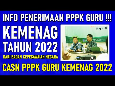 ?PPPK Kemenag 2022 !!! Dari BKN Jadwal Pembukaan CASN PPPK Guru Kemenag 2022