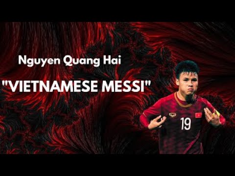 Nguyen Quang Hai | Vietnamese Messi | All Goals, Skills &amp; Assists