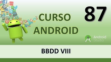 Curso Android. BBDD VIII. Vídeo 87