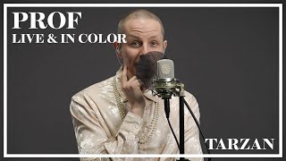 Prof - Tarzan (Live & In Color)