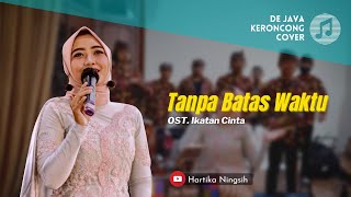 Download Lagu TANPA BATAS WAKTU - ADE GOVINDA [OST IKATAN CINTA] Cover by De Java Keroncong MP3