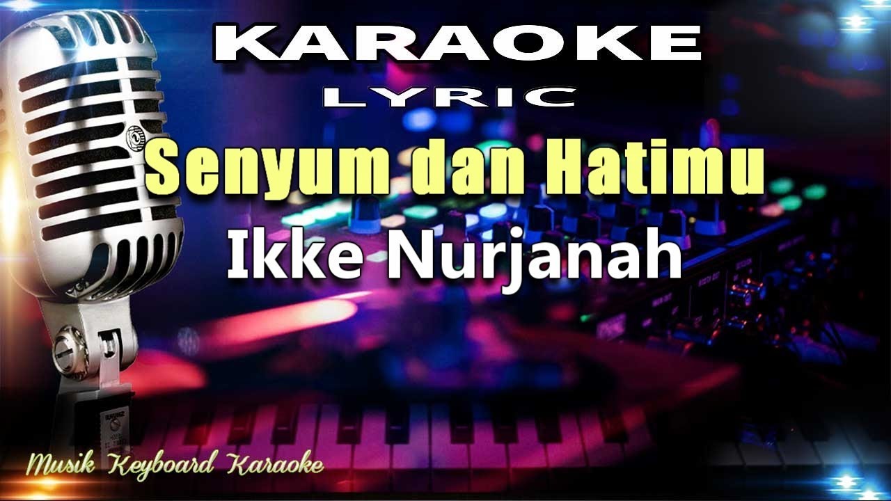Senyum dan Hatimu Karaoke Tanpa Vokal