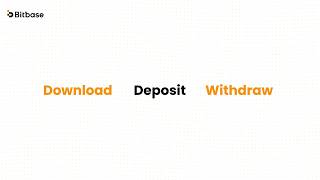 Bitbase Guide | Downloading the Bitbase App, Depositing, and Withdrawing Funds