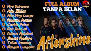 AFTERSHINE Full album 💯 TANPA IKLAN 💯 ✓✓