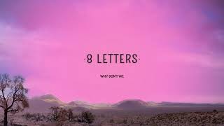 🔔[ TAMPA IKLAN ] Why Don't We - 8 Letters | [ Lyrics ] | [ 1Hour ] [ Loop ] | [ TikTok Version ]