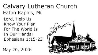Lord, Help Us Know Your Plan For The World Is In Our Hands! - Ephesians 1:15-23