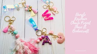 Dangle Keychain Charm Project Share Featuring BeeBeeCrafts