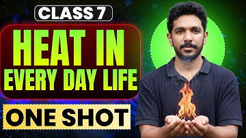 Class 7 Basic Science | Heat In Everyday Life / താപം നിത്യജീവിതത്തിൽ  | Oneshot | Exam Winner