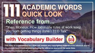 111 Academic Words Quick Look Ref from "How too many rules at work keep you from [...], TED"