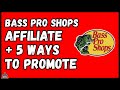 Bass pro shops affiliate program review 2022 plus 5 ways to make money