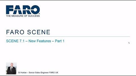 FARO SCENE 7.1 Part 1